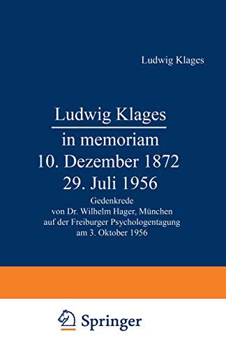 Ludwig Klages in memoriam  10. Dezember 1872  29. Juli 1956 Gedenkrede von Dr [Paperback]