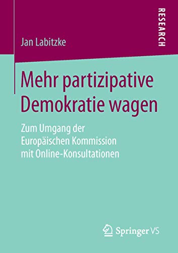 Mehr partizipative Demokratie wagen Zum Umgang der Europischen Kommission mit  [Paperback]