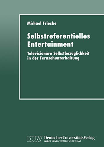 Selbstreferentielles Entertainment Televisionre Selbstbezglichkeit in der Fer [Paperback]