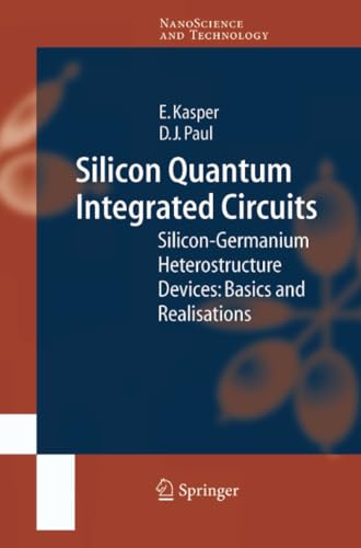 Silicon Quantum Integrated Circuits Silicon-Germanium Heterostructure Devices  [Paperback]