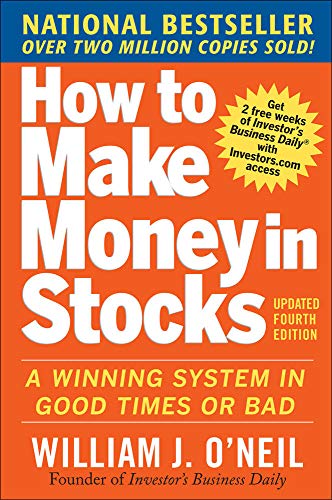 How to Make Money in Stocks A Winning System in Good Times and Bad, Fourth Edit [Paperback]
