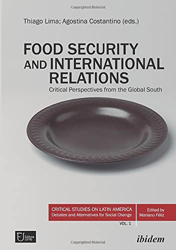 Food Security and International Relations Critical Perspectives From the Global [Paperback]