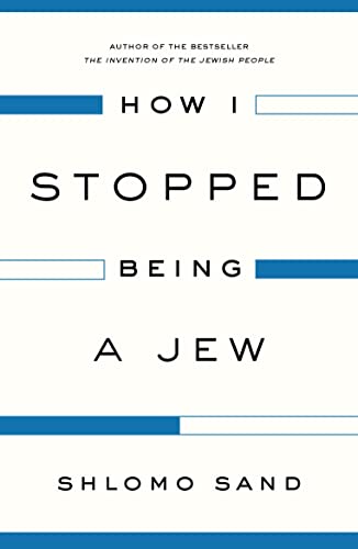 How I Stopped Being a Jew [Paperback]