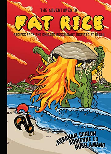 The Adventures of Fat Rice Recipes from the Chicago Restaurant Inspired by Maca [Hardcover]