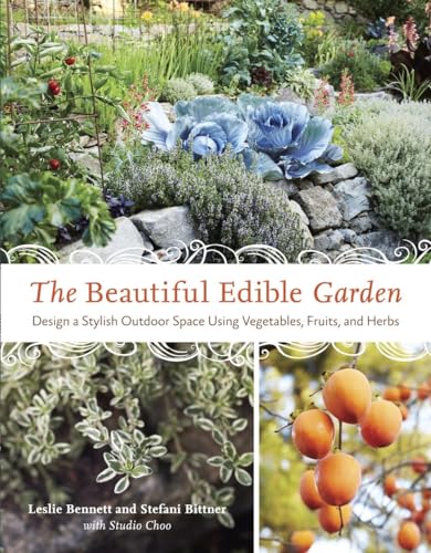 The Beautiful Edible Garden Design A Stylish Outdoor Space Using Vegetables, Fr [Paperback]