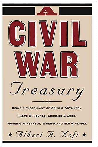 A Civil War Treasury Being A Miscellany Of Arms And Artillery, Facts And Figure [Paperback]