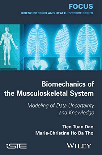 Biomechanics of the Musculoskeletal System Modeling of Data Uncertainty and Kno [Hardcover]