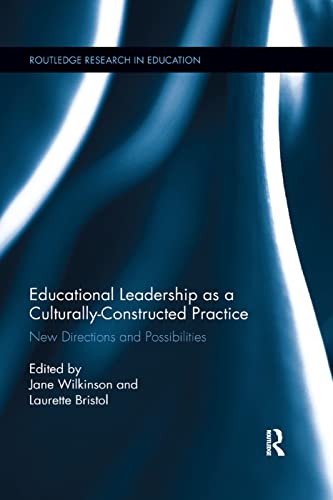 Educational Leadership as a Culturally-Constructed Practice New Directions and  [Paperback]