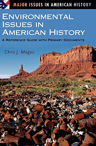 Environmental Issues in American History A Reference Guide with Primary Documen [Hardcover]