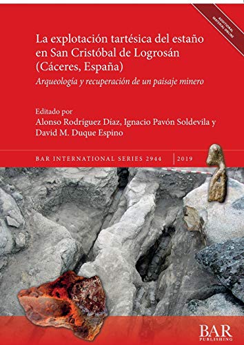 Explotacin Tartsica Del Estao en San Cristbal de Logrosn (Cceres, Espaa)  [Paperback]