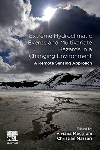 Extreme Hydroclimatic Events and Multivariate Hazards in a Changing Environment [Paperback]