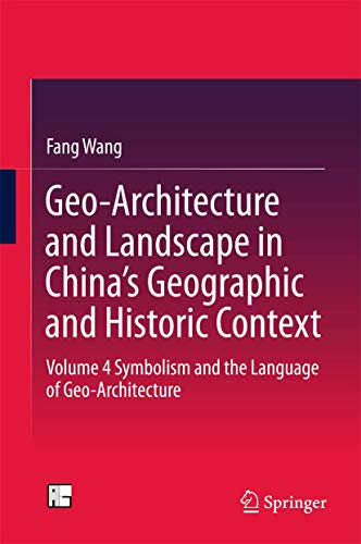 Geo-Architecture and Landscape in Chinas Geographic and Historic Context Volum [Hardcover]