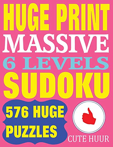 Huge Print Massive Sudoku 6 Levels  576 Sudoku Puzzles from Beginner Level to t [Paperback]
