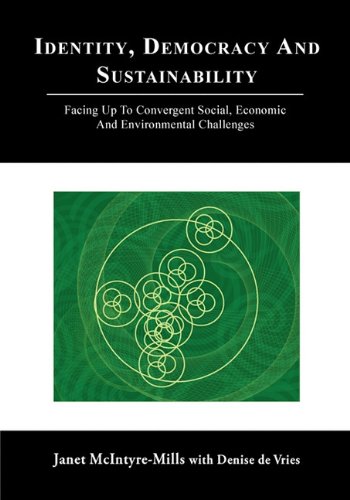 Identity, Democracy and Sustainability  Facing up to Convergent Social, Economi [Paperback]