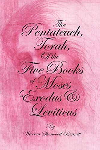 Pentateuch, Torah, of the Five Books of Moses, Exodus and Leviticus  Shows the  [Paperback]