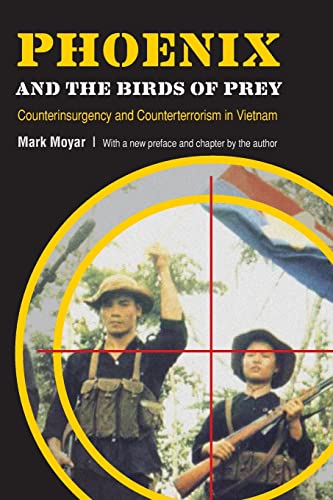Phoenix And The Birds Of Prey Counterinsurgency And Counterterrorism In Vietnam [Paperback]