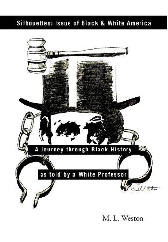 Silhouettes Issue of Black and White America  A Journey Through Black History  [Hardcover]