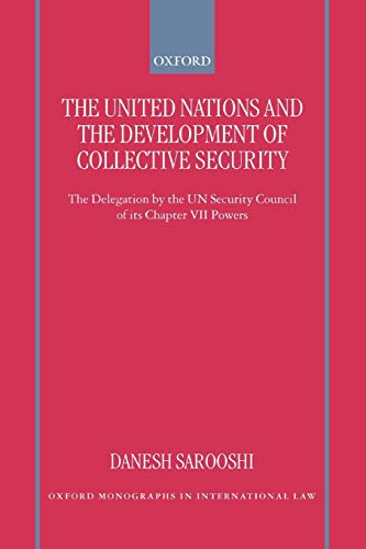 The United Nations and the Development of Collective Security The Delegation by [Paperback]
