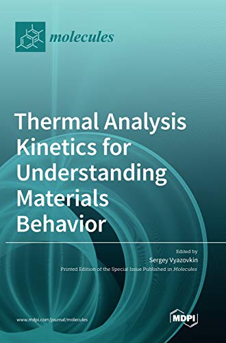 Thermal Analysis Kinetics For Understanding Materials Behavior