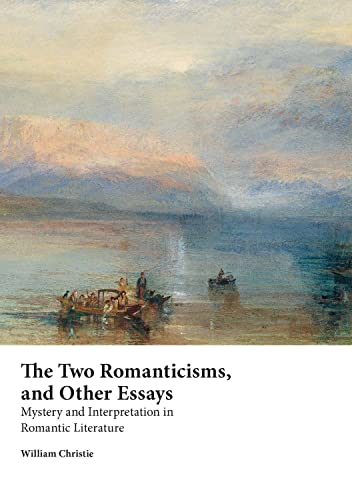 Two Romanticisms And Other Essays