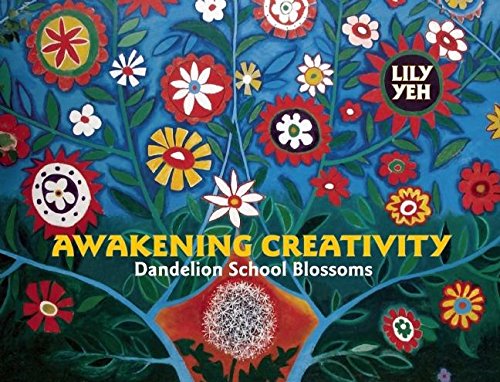 Awakening Creativity Dandelion School Blossoms [Hardcover]