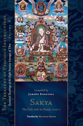 Sakya The Path with Its Result, Part One Essential Teachings of the Eight Prac [Hardcover]
