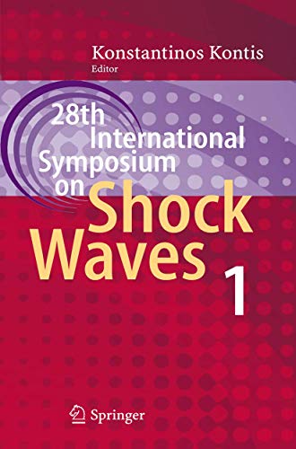 28th International Symposium on Shock Waves Vol 1 [Hardcover]