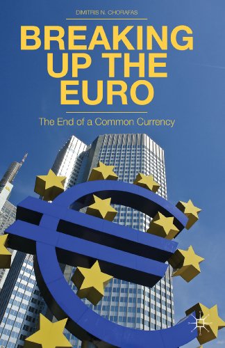 Breaking Up the Euro The End of a Common Currency [Hardcover]