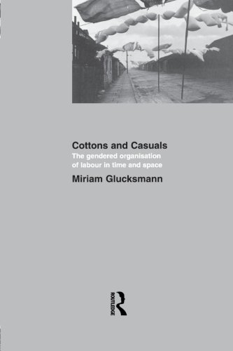 Cottons and Casuals The Gendered Organisation of Labour in Time and Space [Paperback]