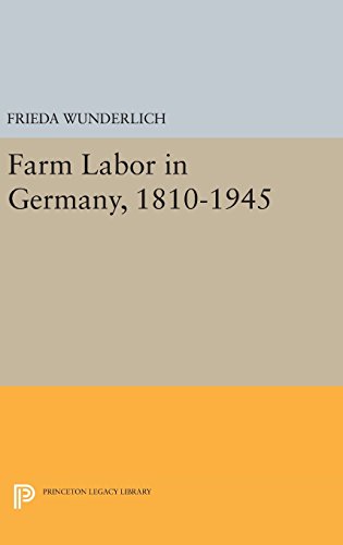 Farm Labor in Germany, 1810-1945 [Hardcover]