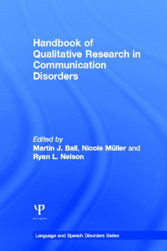 Handbook of Qualitative Research in Communication Disorders [Hardcover]