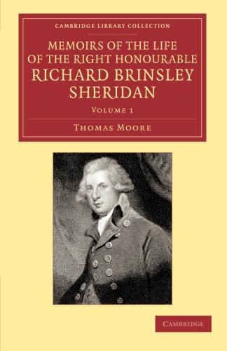 Memoirs of the Life of the Right Honourable Richard Brinsley Sheridan Volume 1 [Paperback]