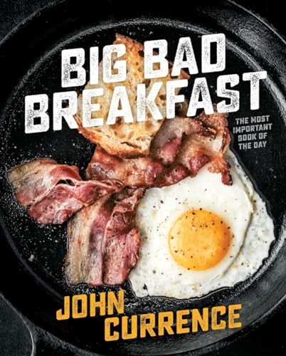 Big Bad Breakfast The Most Important Book of the Day [A Cookbook] [Hardcover]