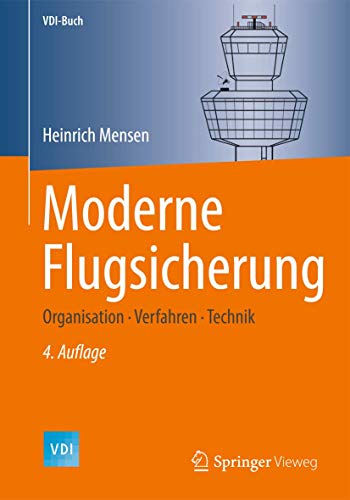 Moderne Flugsicherung Organisation, Verfahren, Technik [Hardcover]