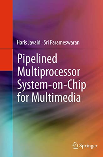 Pipelined Multiprocessor System-on-Chip for Multimedia [Paperback]