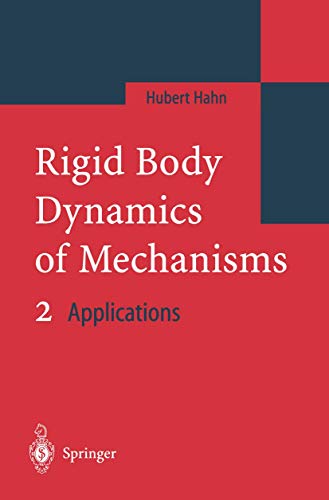 Rigid Body Dynamics of Mechanisms 2 Applications [Hardcover]