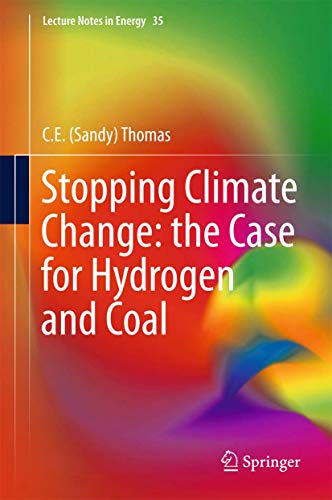 Stopping Climate Change the Case for Hydrogen and Coal [Hardcover]