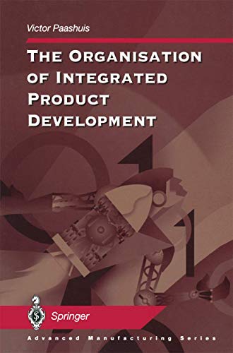 The Organisation of Integrated Product Development [Paperback]
