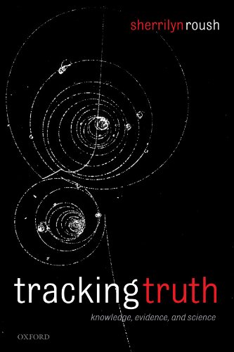 Tracking Truth Knowledge, Evidence, and Science [Paperback]