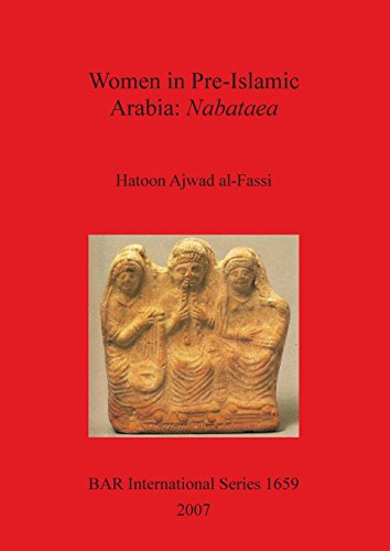 Women in Pre-Islamic Arabia  Nabataea [Paperback]