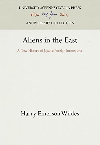 Aliens in the East  A New History of Japan's Foreign Intercourse [Hardcover]