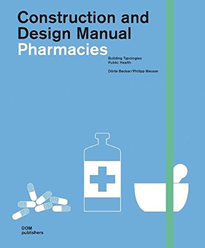 Pharmacies (construction And Design Manual) [Hardcover]