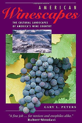 American Winescapes The Cultural Landscapes Of America's Wine Country [Paperback]