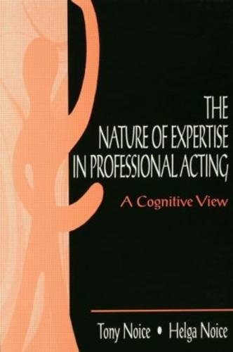 The Nature of Expertise in Professional Acting A Cognitive View [Paperback]