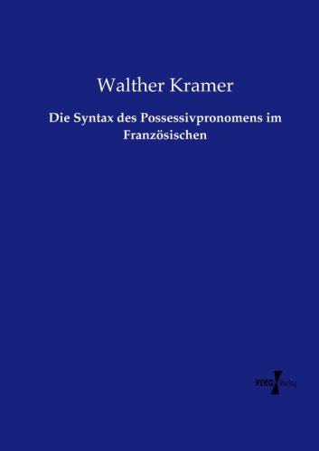 Die Syntax des Possessivpronomens Im Franzosischen [Paperback]