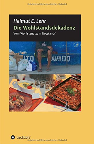 Die Wohlstandsdekadenz (german Edition) [Hardcover]
