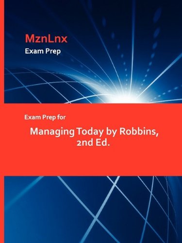 Exam Prep For Managing Today By Robbins, 2nd Ed. [Paperback]