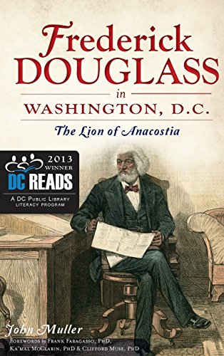 Frederick Douglass in Washington, D. C.  The Lion of Anacostia [Hardcover]
