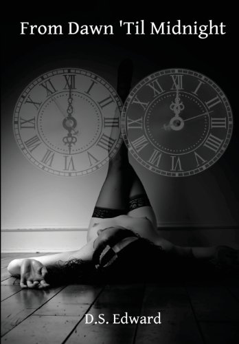 From Dawn 'Til Midnight [Hardcover]