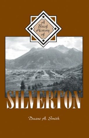 A Brief History Of Silverton [Paperback]
